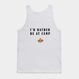 I'd Rather Be At Camp Tank Top